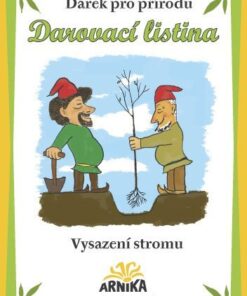 Arnika Darovací listina - Vysazení stromu